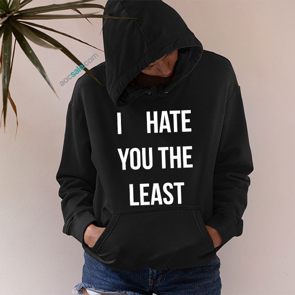 The Least Quote Hoodie