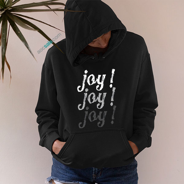 Joy joy joy Hoodie