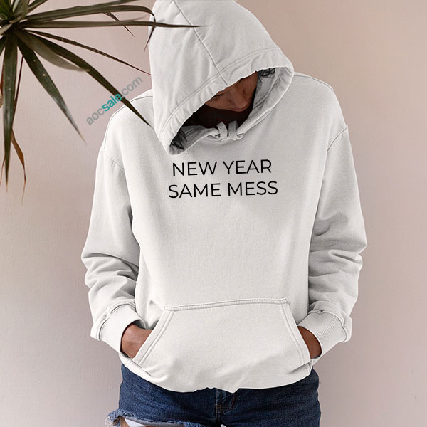 New Year Same Mess Hoodie