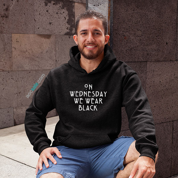 On Wednesdays Quote Hoodie