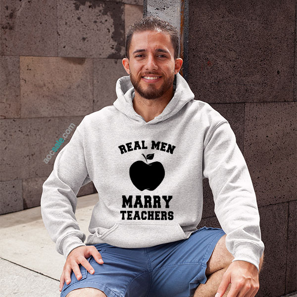 Real Men Marry Teachers Hoodie