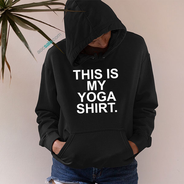 This Is My Yoga Hoodie