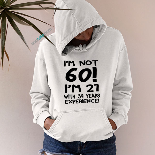 With 39 Years Experience Hoodie
