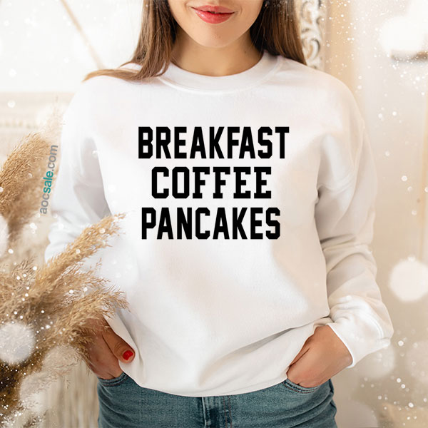 Coffee Pancakes Sweatshirt