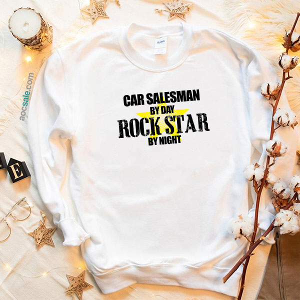 Car Salesman Rock Star Sweatshirt