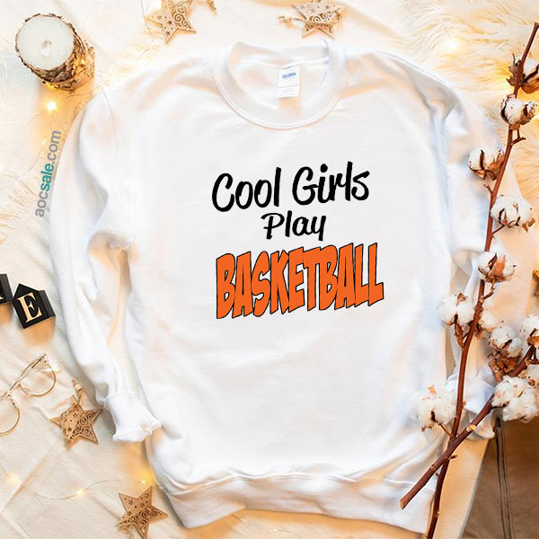 girls play basketball Sweatshirt