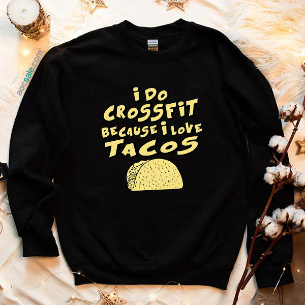 Crossfit Tacos Sweatshirt