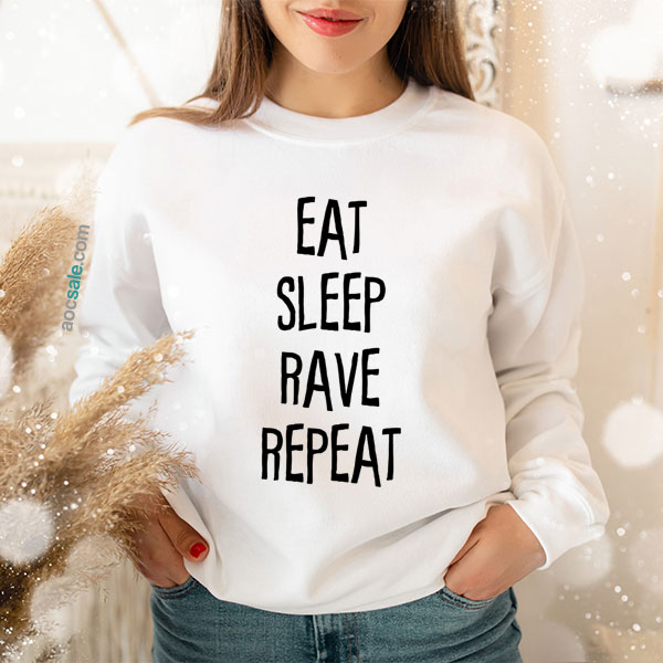 Eat Sleep Rave Repeat Sweatshirt