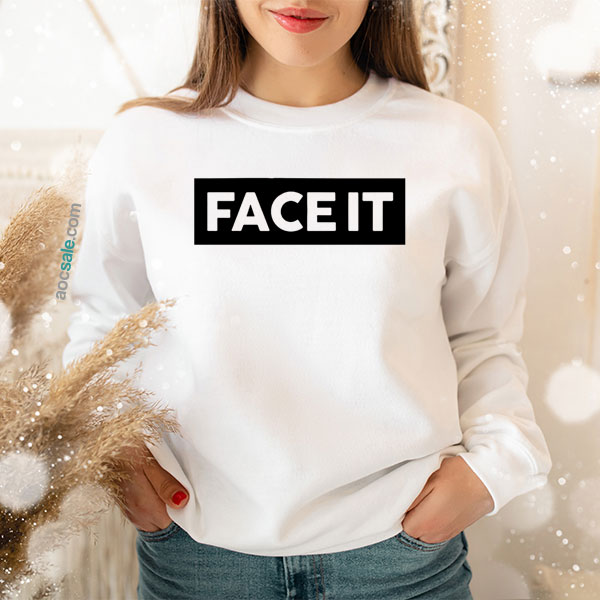 Face It Sweatshirt