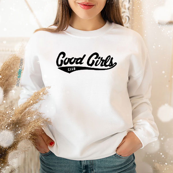 Good Girls Feminist Sweatshirt