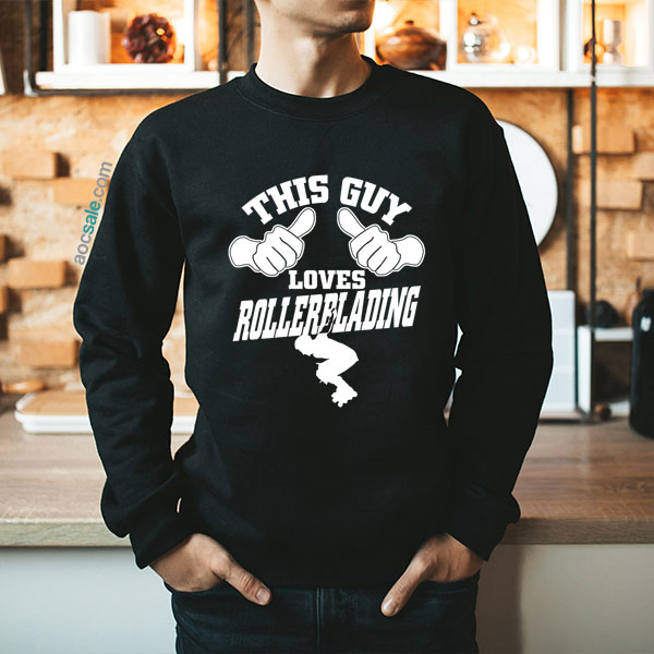 Guy Loves Rollerblading Sweatshirt