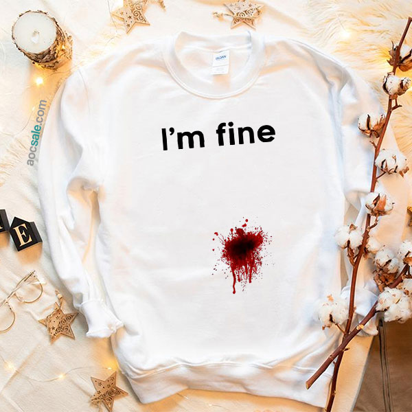 I’m Fine Sweatshirt