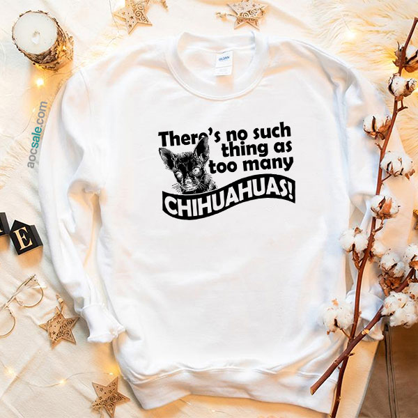 Many Chihuahua Sweatshirt