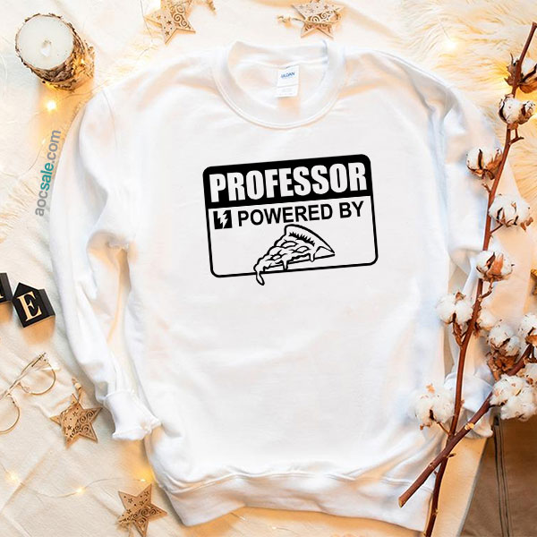 Professor Powered By Sweatshirt