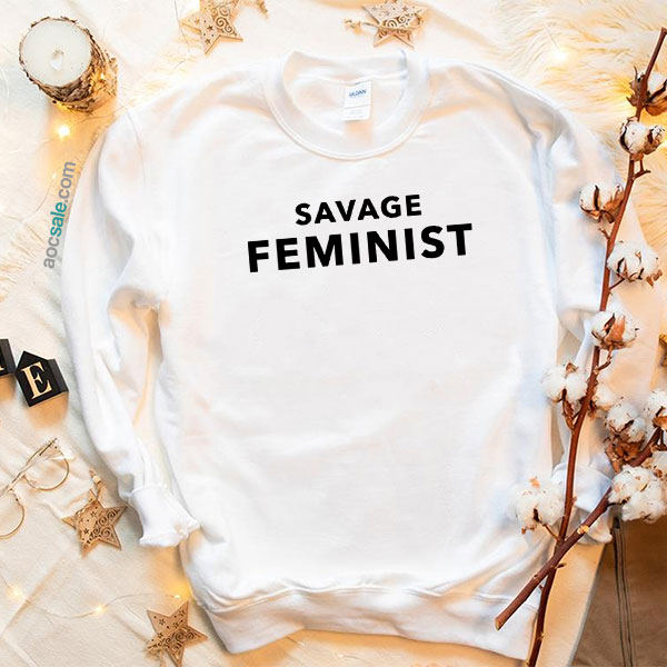 Savage Feminist Sweatshirt
