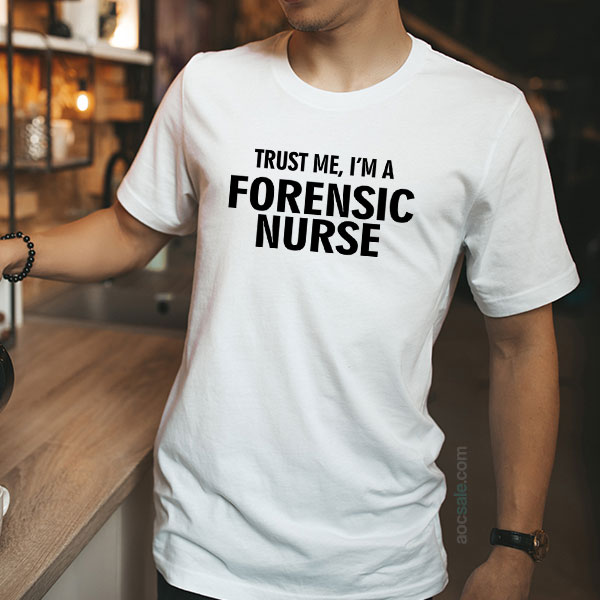 Forensic Nurse T shirt